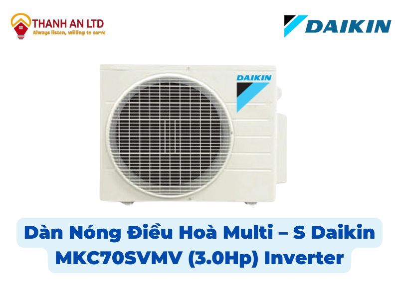 Dàn Nóng Điều Hoà Multi – S Daikin MKC70SVMV (3.0Hp) Inverter