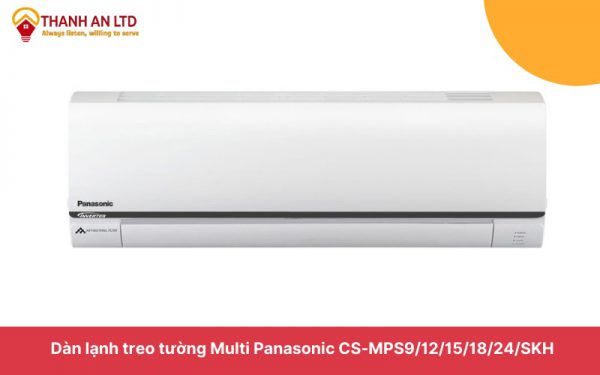 Máy Lạnh Multi Panasonic Treo Tường CS-MPS18SKH (2.0Hp) Inverter