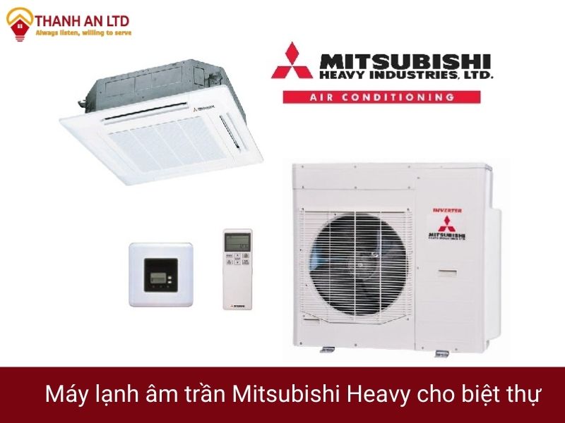 máy lạnh âm trần mitsubishi heavy cho biệt thự