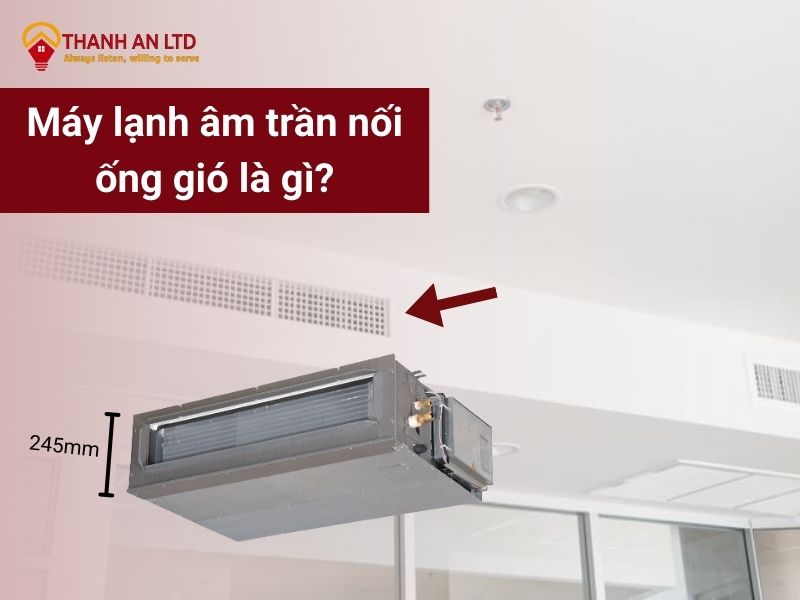 máy lạnh âm trần nối ống gió