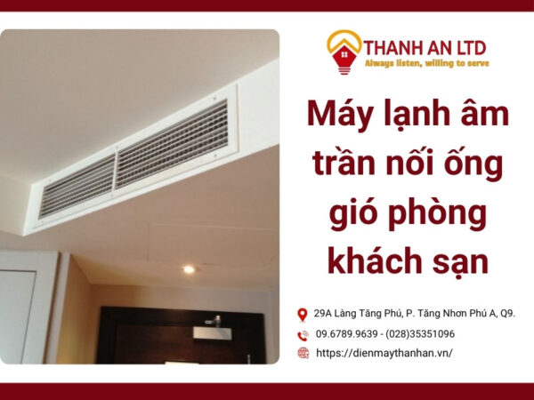 máy lạnh âm trần nối ống gió phòng khách sạn